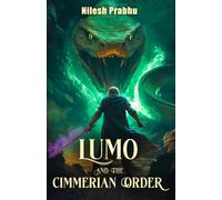 Lumo and the Cimmerian Order: The Cultborn, Book 1 (The Cultborn Series)