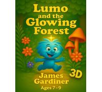 Lumo and the Glowing Forest