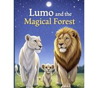 Lumo and the Magical Forest (Lejla kids book)