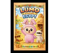 Lumo in Ancient Egypt: A Magical Coloring Adventure in Ancient Egypt for Kids