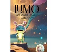 Lumo: le Grand voyage Intérieur