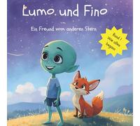 Lumo und Fino - Ein Freund vom anderen Stern: Wie alles begann