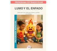 Lumo y el Enfado · Programa Mensual: Aprender a reconocer, entender y transformar el enfado con amabilidad. (Programas Extraescolares Aprende con Lumo)
