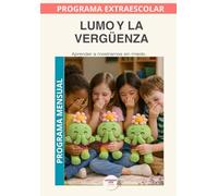 Lumo y la Vergüenza · Programa Mensual: Aprender a caminar con la vergüenza sin dejar que nos frene. (Programas Extraescolares Aprende con Lumo)