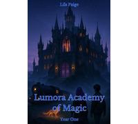 Lumora Academy of Magic: Year One