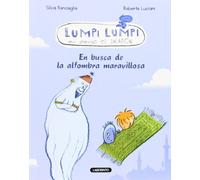 Lumpi Lumpi. En busca de la alfombra maravillosa: 1 (Lumpi Lumpi mi amigo el dragón)
