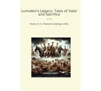 Lumsden's Legacy: Tales of Valor and Sacrifice (Classic Bundles)