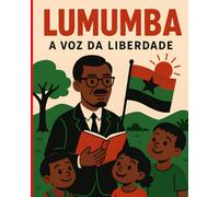 Lumumba: A Voz da Liberdade