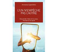 L'un n'empêche pas l'autre: La voie de l'amoureux
