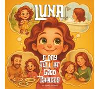 LUNA - A Day Full of Good Choices: 45 Pages of Story and Fun with Word Searches, Maze Challenges, and Coloring Pages