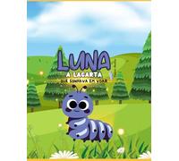 Luna: A lagarta que sonhava em voar (A Turma do Jardim dos Sonhos)