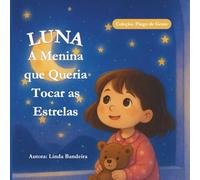 Luna: A Menina que Queria Tocar as Estrelas