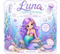 Luna, a Princesa dos mares: Livro para colorir