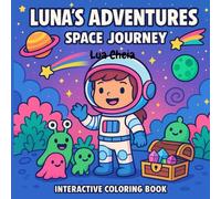 Luna' Adventures: Space Journey: Interactive Coloring Book