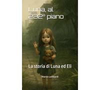 Luna, al 232° piano: La storia di Luna ed Eli