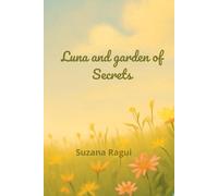 Luna and garden of secrets