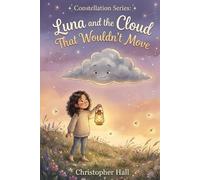 Luna and the Cloud That Wouldn’t Move (Constellation series)
