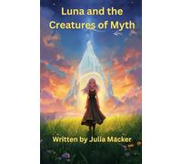 Luna and the Creatures of Myth