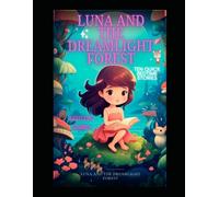 Luna And The Dreamlight Forest: Bedtime storybook