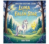 Luna and the Fallen Star (Unicorn Bedtime Story)