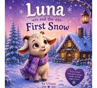 Luna and the First Snow (Luna the Little Goat)