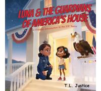 Luna and the Guardians of America's House: A Friendly Introduction to the ICE Teams (The Luna Bright Series)