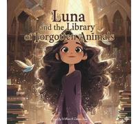 Luna and the Library of Forgotten Animals