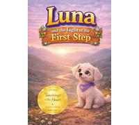 Luna and the light of the first step: Children’s stories based on the teachings of Kabbalah - Book 2 - Tikkun: Fear