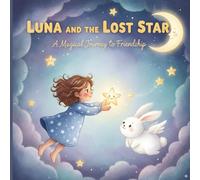 Luna and The Lost Star: A Magical Journey To Friendship