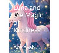 Luna and the Magic of Kindness”