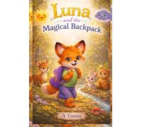 Luna and the Magical Backpack: A Gentle Story to Help Children Understand Big Feelings and Find Calm (Luna's Little Lessons)