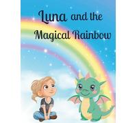 Luna and the Magical Rainbow
