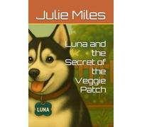 Luna and the Secret of the Veggie Patch