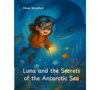 Luna and the Secrets of the Antarctic Sea
