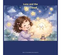 Luna and the Shy Cloud: A Cozy Bedtime Story About Confidence, Being Brave and Self- (Luna's Adventures)