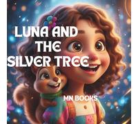 LUNA AND THE SILVER TREE
