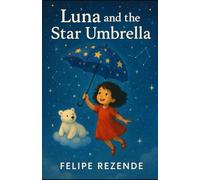 Luna and the Star Umbrella (Luna's Adventures)