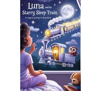 Luna and the Starry Sleep Train: A Magical Journey to Dreamland