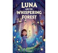 Luna and the Whispering Forest