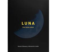 Luna. Arte, ciencia, cultura: 57 (Grandes temas)