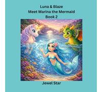 Luna & Blaze Meet Marina the Mermaid Book 2
