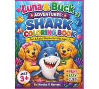 Luna & Buck Adventures: Shark Coloring Book: Fun & Easy Sharks for Kids Ages 3+