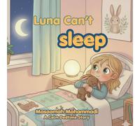 Luna can't sleep: A Gentle Bedtime Story to Help Kids Relax and Fall Asleep