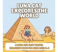 Luna Cat Explores the World: A Bold and Easy Travel Coloring Book for Kids Ages 3-6