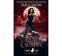 Luna Cautiva: Segundo Libro de la Saga Luna Naciente (Una Serie Romántica Paranormal)
