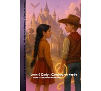 Luna & Cody Cowboys en herbe Tome 3 :: Tome 3 Les Portes de Rivendel (Luna et Cody : Cowboys en Herbe)