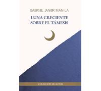 Luna creciente sobre el Támesis (GABRIEL JANER MANILA)