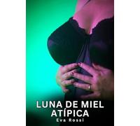 Luna de Miel Atípica: Relatos Eróticos de Sexo para Adultos: 87