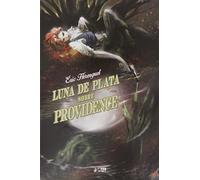 Luna De Plata Sobre Providence - Tomo Único (FONDO)