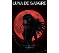 Luna de Sangre: Profecía I